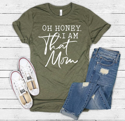 Oh Honey I am that mom